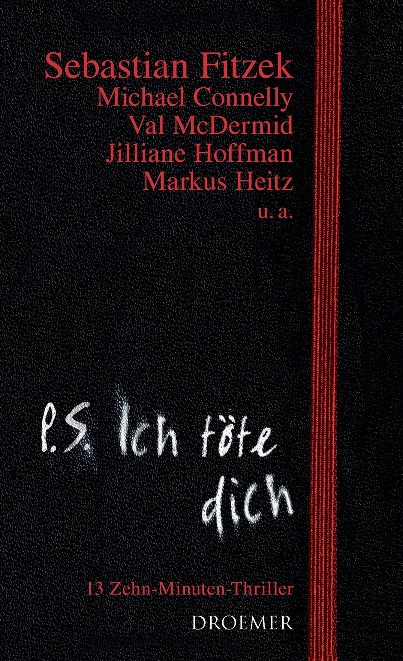 P. S. Ich töte dich