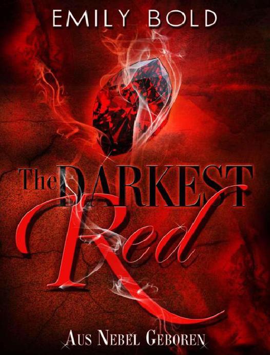 The Darkest Red - Aus Nebel geboren