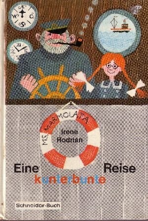 Eine kunterbunte Reise, oder, Reise seltsamen Abenteuer von Dorothea Pfeffermarmelade