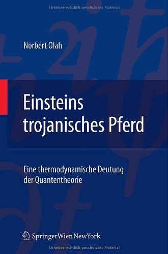 Einsteins trojanisches Pferd: Eine thermodynamische Deutung der Quantentheorie