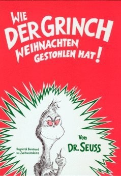 Wie der Grinch Weihnachten gestohlen hat