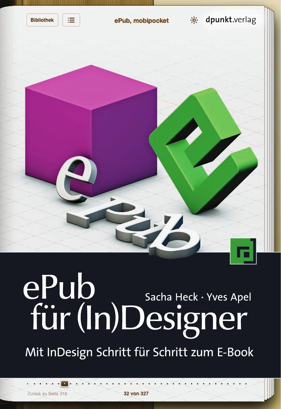 ePub für (In)Designer: Mit InDesign Schritt für Schritt zum E-Book