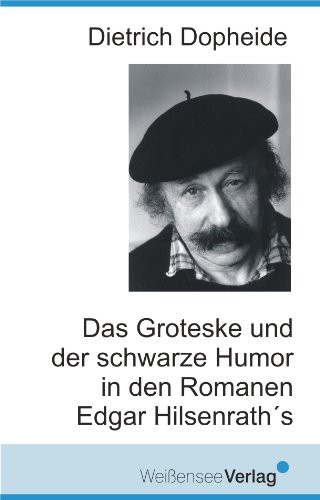 Das Groteske und der Schwarze Humor in den Romanen Edgar Hilsenraths