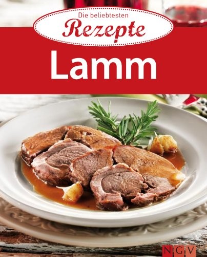 Lamm: Die beliebtesten Rezepte