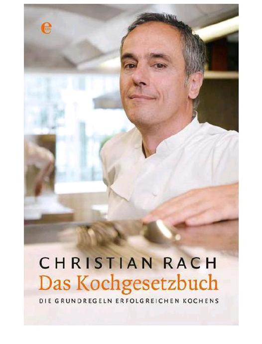 Das Kochgesetzbuch - Die Grundregeln erfolgreichen Kochens