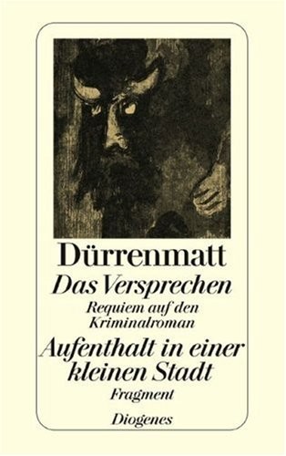 Das Versprechen /Aufenthalt in einer kleiner Stadt: Requiem auf den Kriminalroman /Fragment