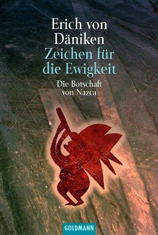 Zeichen für die Ewigkeit. Die Botschaft von Nazca