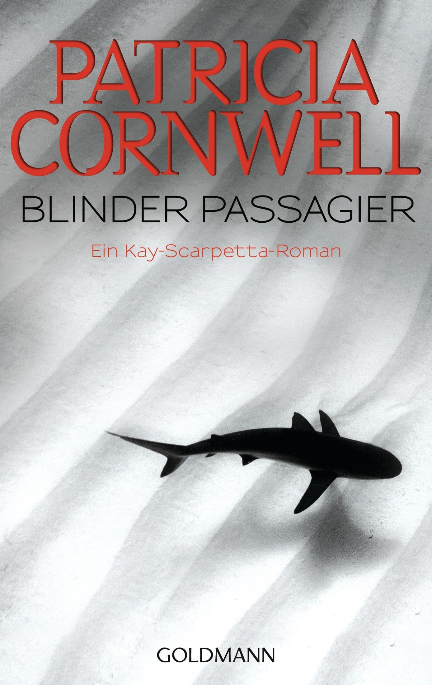 Blinder Passagier: Band 10 - Ein Kay-Scarpetta-Roman (Romane mit der Gerichtsmedizinerin Dr. Kay Scarpetta, Band 10)