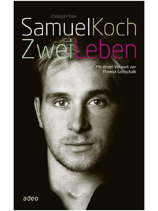 Samuel Koch - Zwei Leben