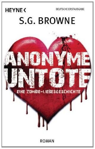Anonyme Untote: Eine Zombie-Liebesgeschichte