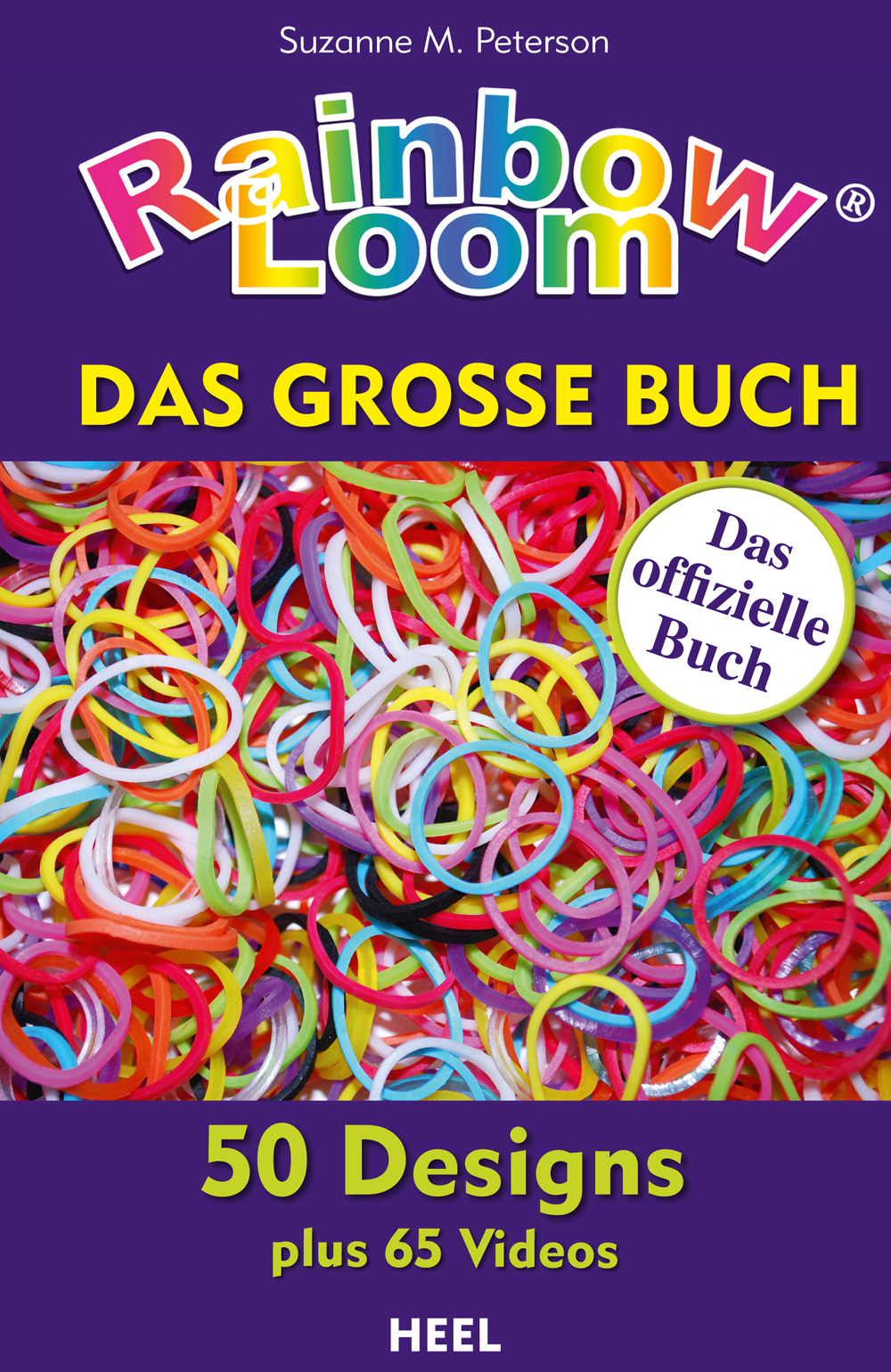 Rainbow Loom - Das große Buch
