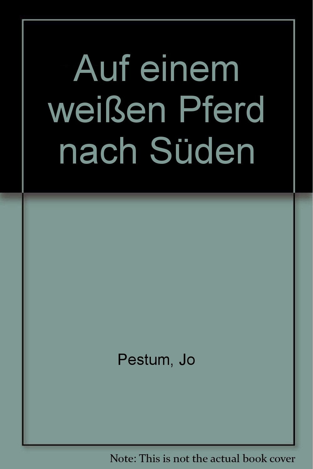 Auf einem weißen Pferd nach Süden