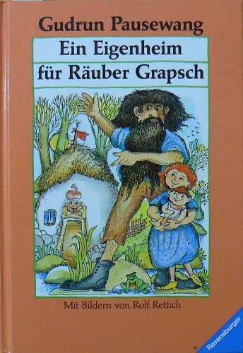 Ein Eigenheim für Räuber Grapsch
