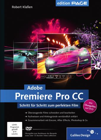 Adobe Premiere Pro CC: Schritt für Schritt zum perfekten Film