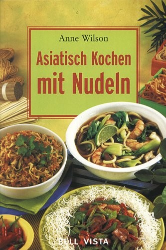 Asiatisch kochen mit Nudeln