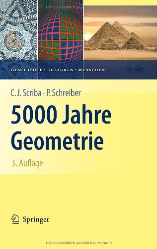 5000 Jahre Geometrie: Geschichte Kulturen Menschen