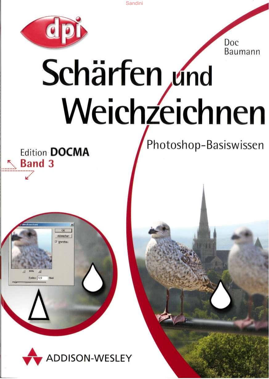 Photoshop Basiswissen - Band 3 - Schärfen und Weichzeichnen