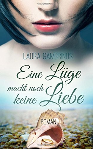 Eine Lüge macht noch keine Liebe