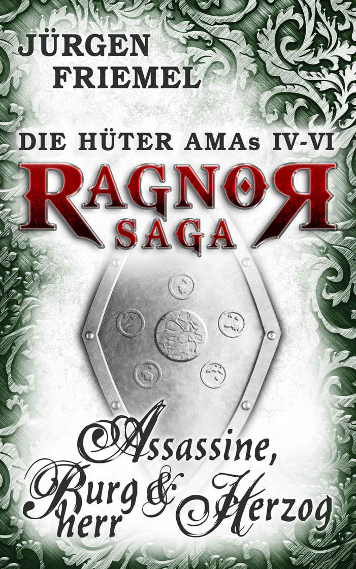 Assassine, Burgherr & Herzog: Die Hüter Amas - Band 4-6