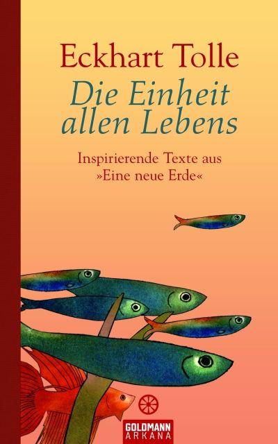 Die Einheit allen Lebens: Inspirierende Texte aus "Eine neue Erde"
