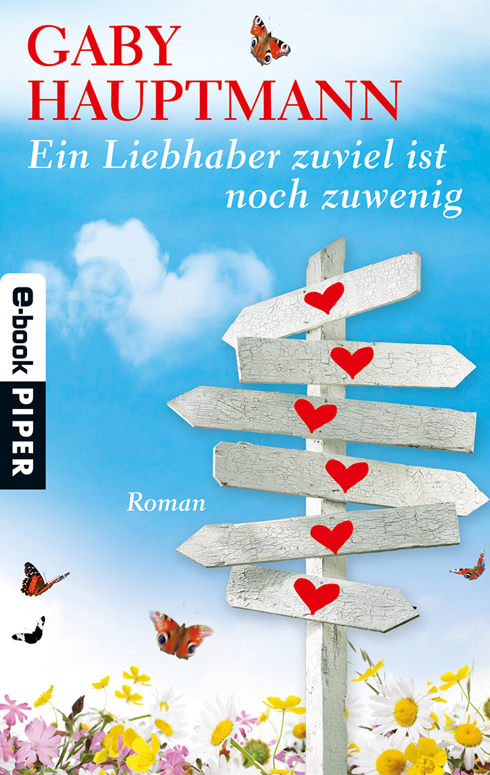 Ein Liebhaber zuviel ist noch zuwenig: Roman