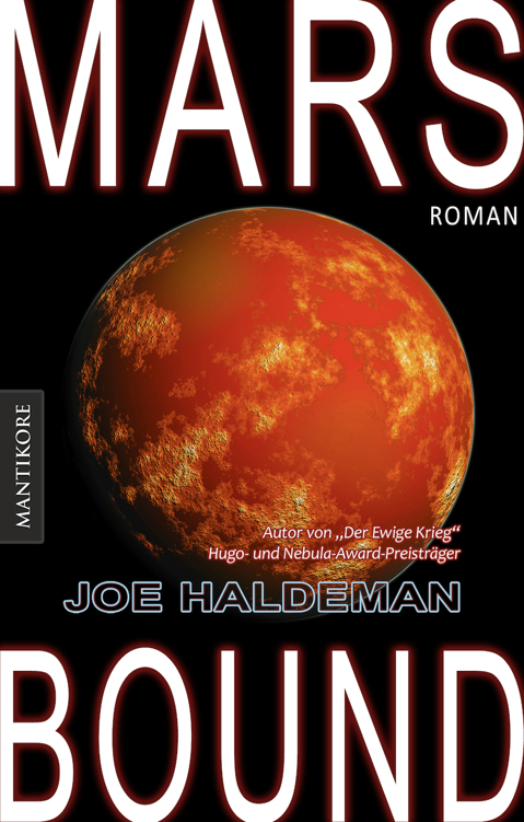 Marsbound - Ein Science-Fiction-Roman vom Hugo und Nebula Award Preisträger Joe Haldeman