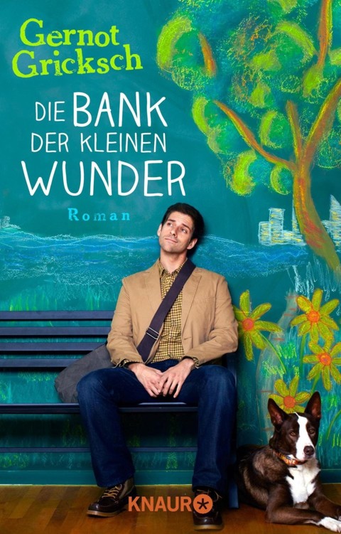 Die Bank der kleinen Wunder: Roman