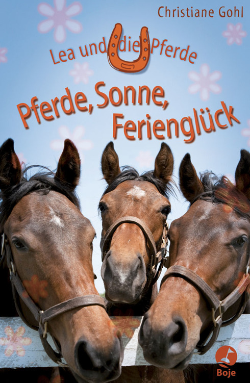 Lea und die Pferde - Pferde, Sonne, Ferienglück