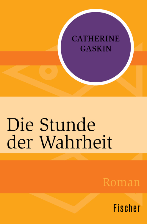 Die Stunde der Wahrheit: Roman