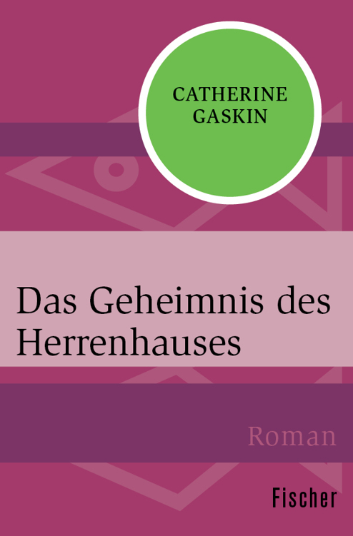 Das Geheimnis des Herrenhauses: Roman
