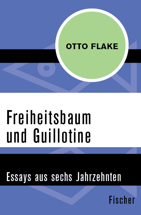 Freiheitsbaum und Guillotine: Essays aus sechs Jahrzehnten