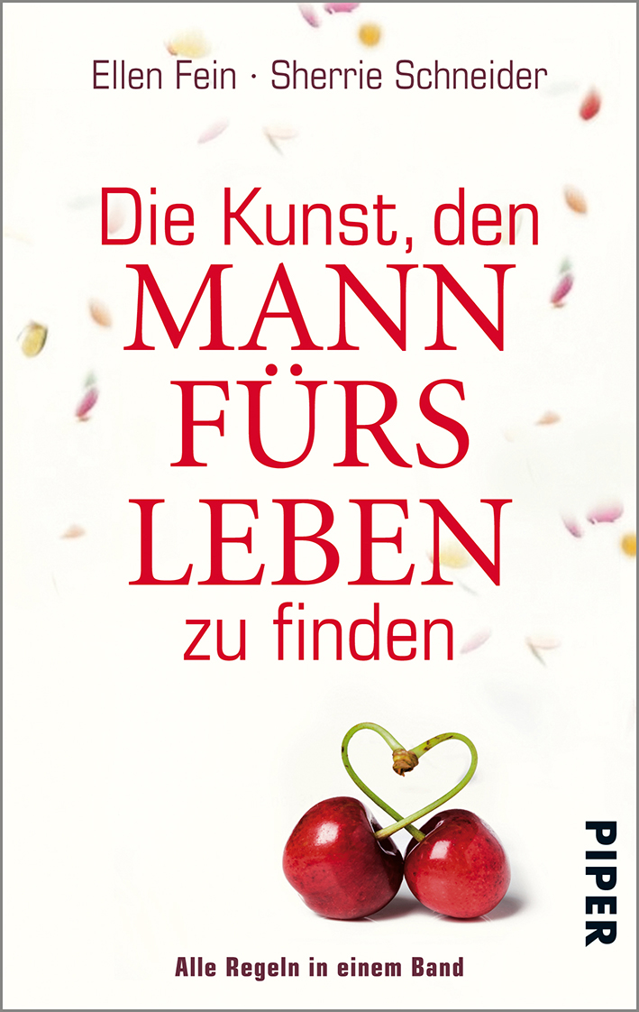 Die Kunst, den Mann fürs Leben zu finden: Alle Regeln in einem Band