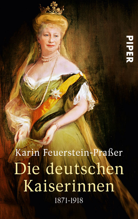 Die deutschen Kaiserinnen: 1871-1918