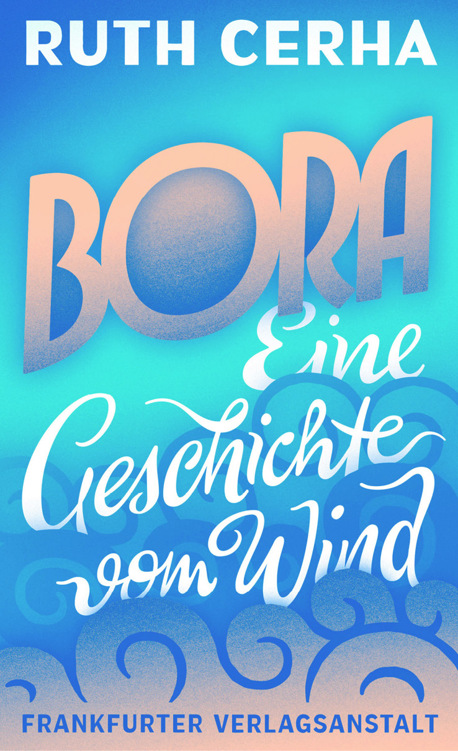 Bora: Eine Geschichte vom Wind