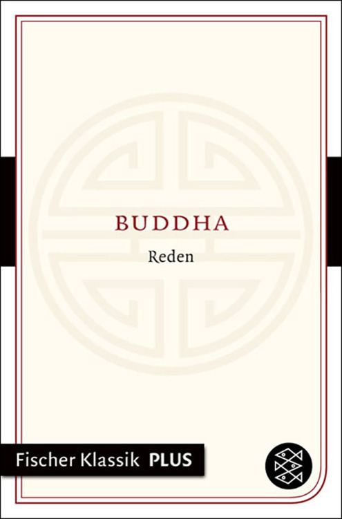 Buddhas Reden: Majjhimanikaya. Die Sammlung der mittleren Texte des buddhistischen Pali-Kanons