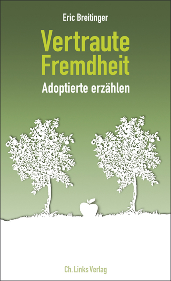 Vertraute Fremdheit: Adoptierte erzählen