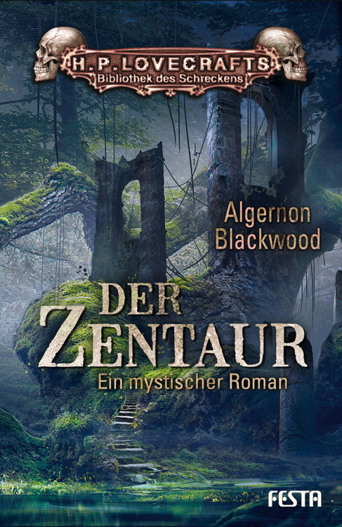 Der Zentaur: Ein mystischer Roman