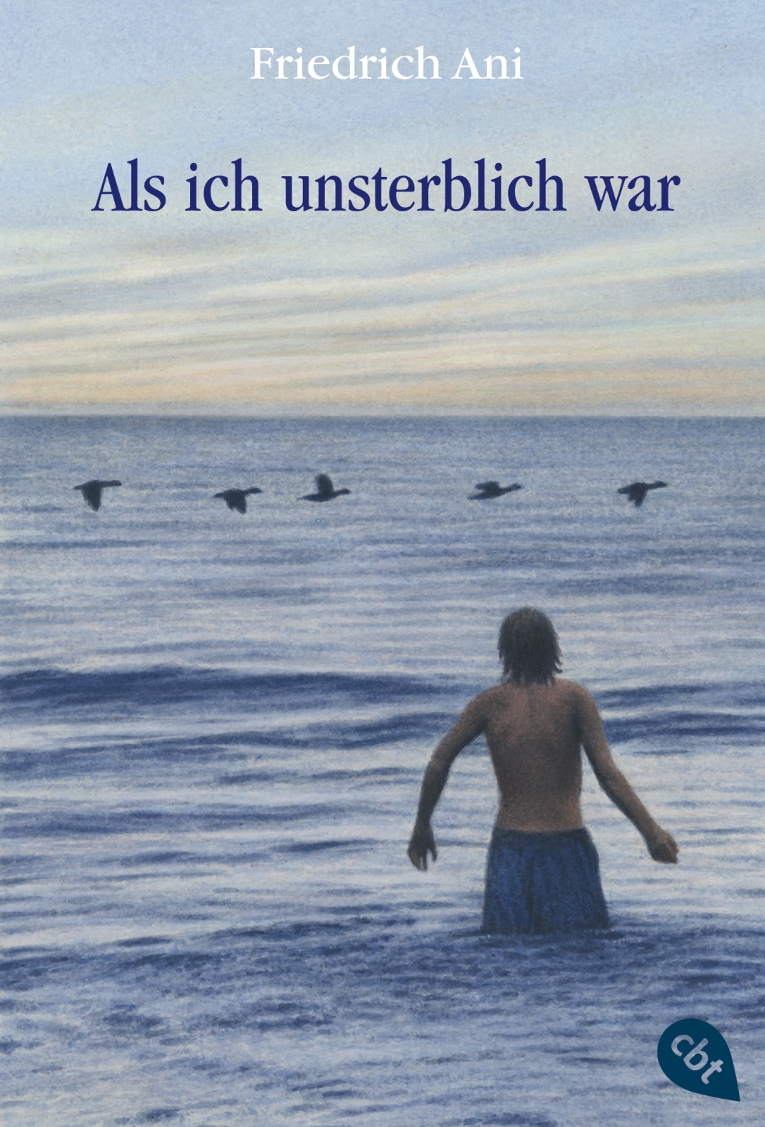 Als ich unsterblich war: eine Jesus-Geschichte
