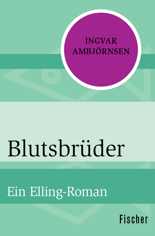 Blutsbrüder: Ein Elling-Roman