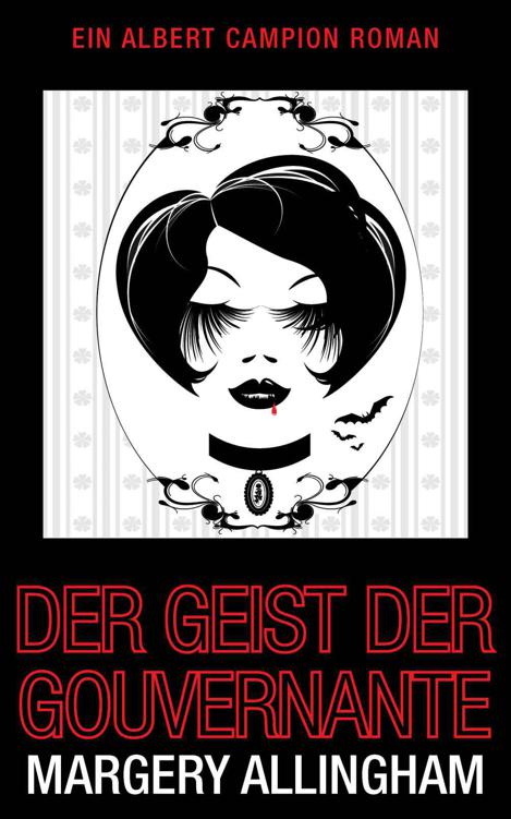 Der Geist der Gouvernante: Ein Albert Campion Roman