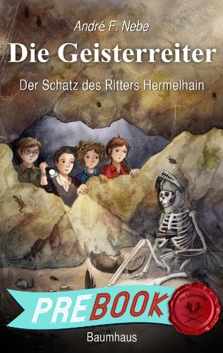 Die Geisterreiter - Der Schatz des Ritters Hermelhain: Band 1