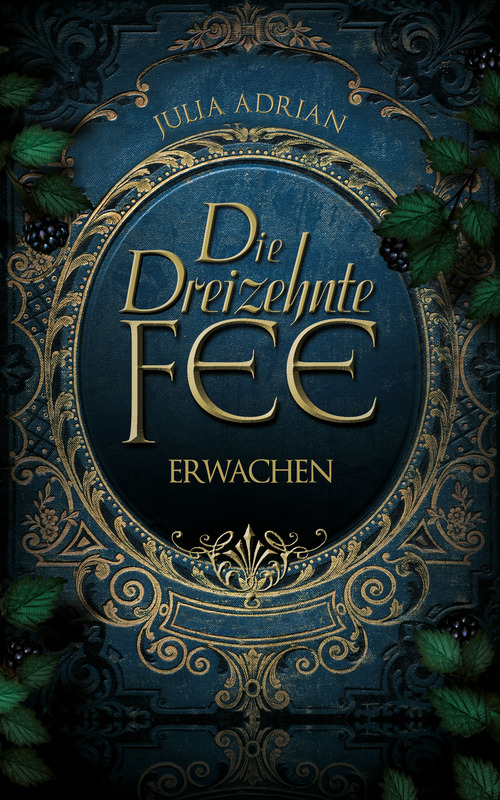 Die Dreizehnte Fee: Erwachen