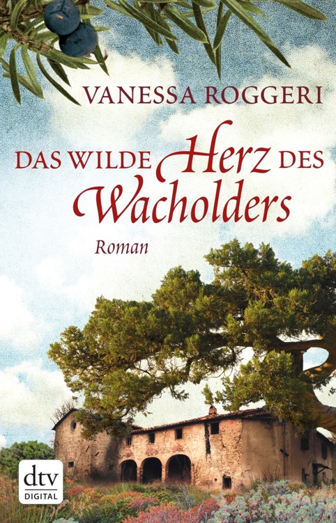 Das wilde Herz des Wacholders: Roman