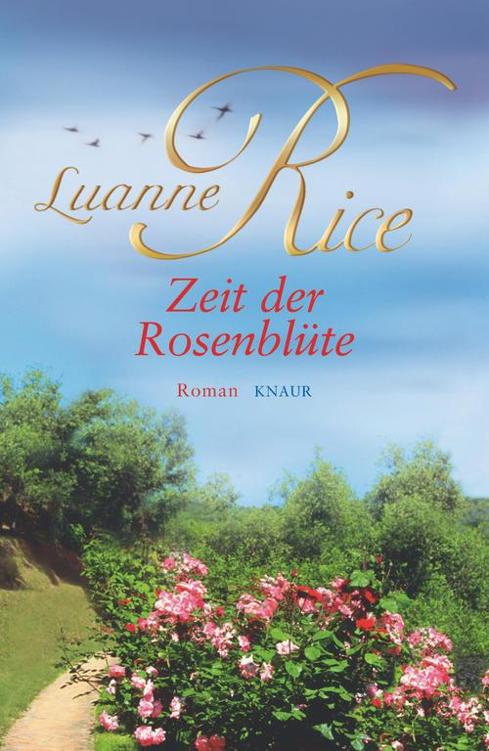 Zeit der Rosenblüte: Roman