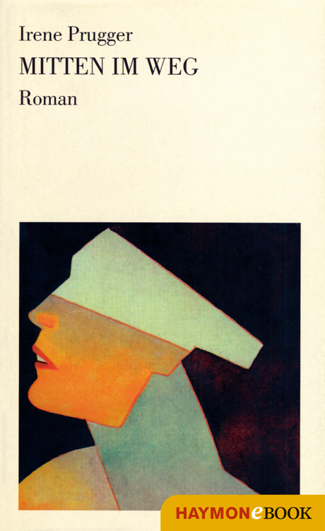 Mitten im Weg: Roman