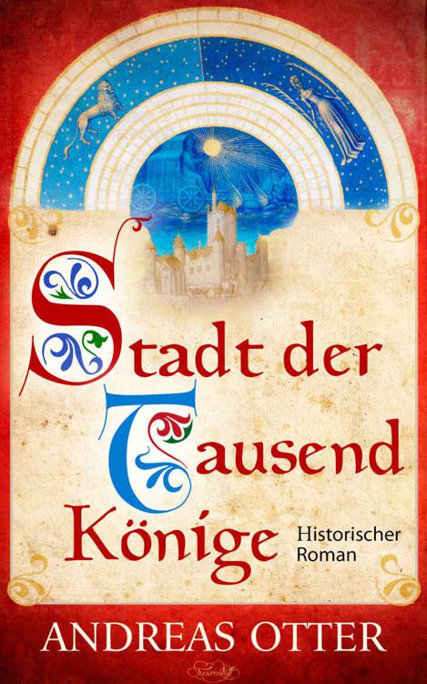 Stadt der tausend Könige: Historischer Roman