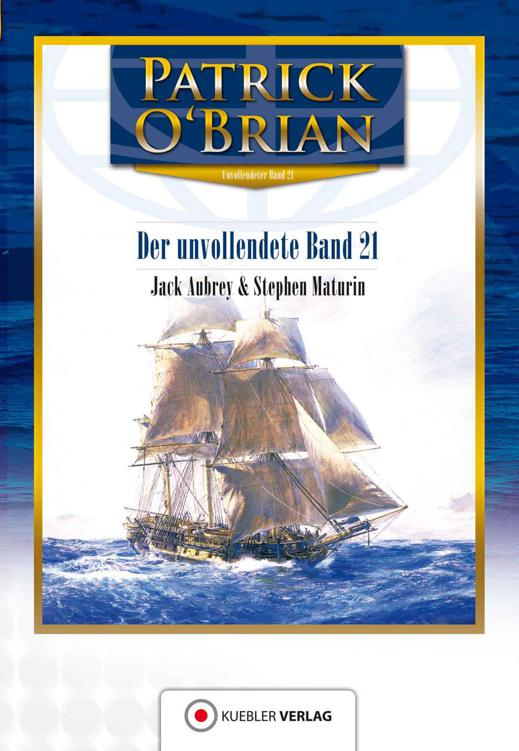 Der unvollendete Band 21: Jack Aubrey und Stephen Maturin