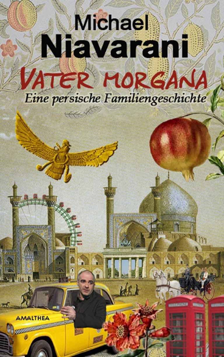 Vater Morgana: Eine persische Familiengeschichte