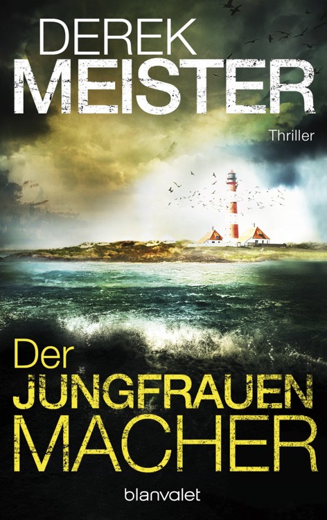Der Jungfrauenmacher: Thriller