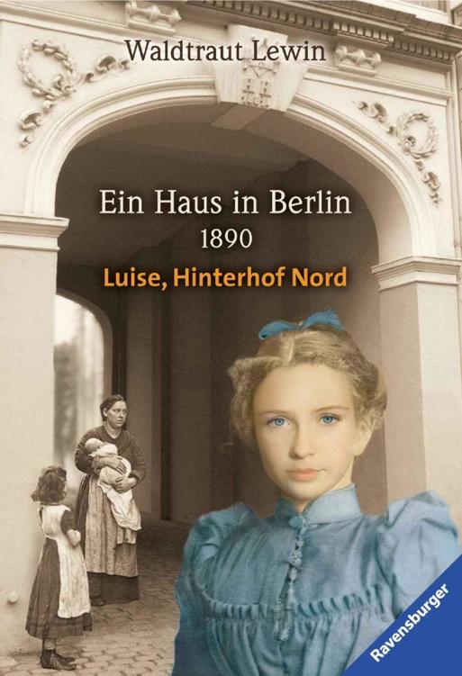 Ein Haus in Berlin · 1890 · Luise, Hinterhof Nord
